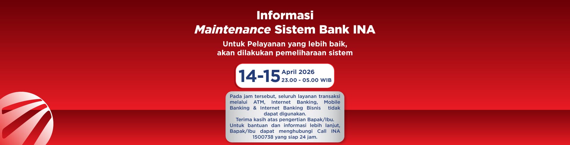 Pemberitahuan Pemeliharaan Sistem Bank INA untuk Layanan yang Lebih Baik